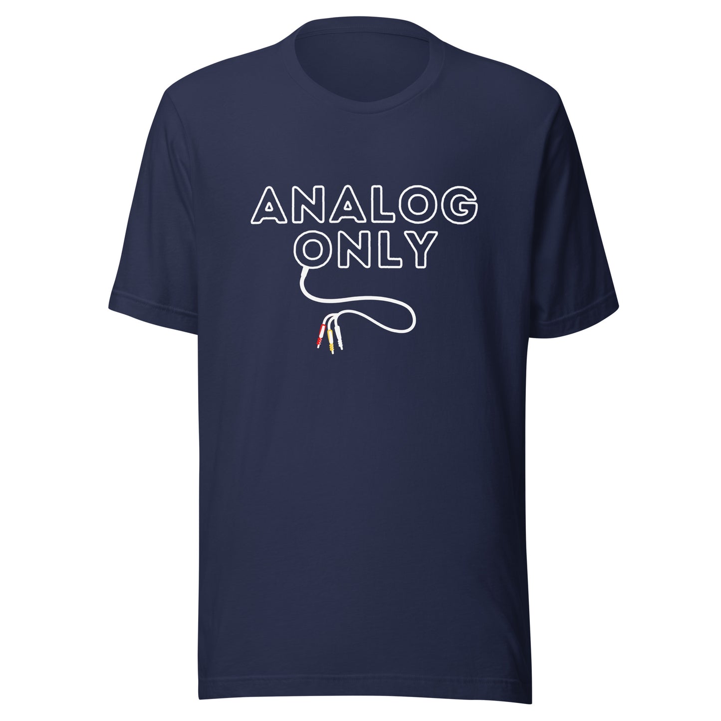 Analog Only (Unisex T-Shirt)