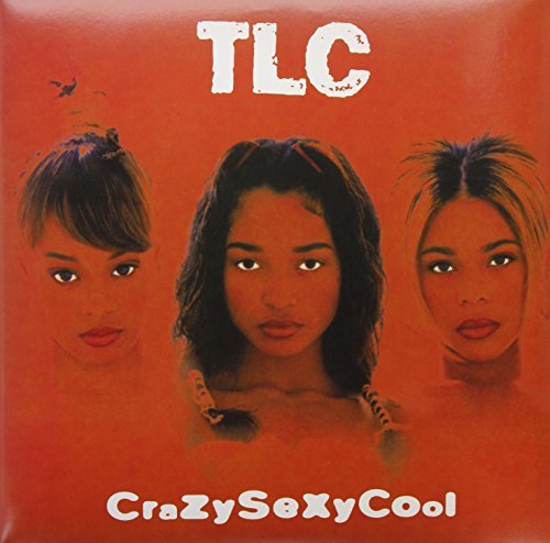 TLC - Crazy/Sexy/Cool