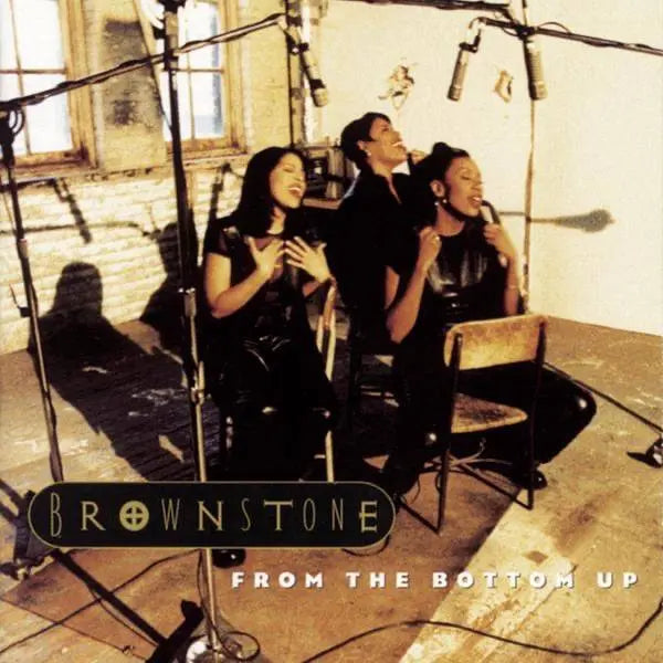 Brownstone - From The Bottom Up